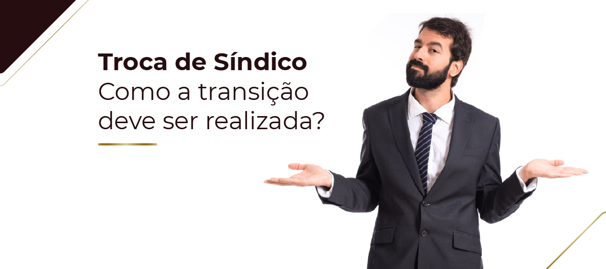 Troca de Síndico, como a transição deve ser realizada?