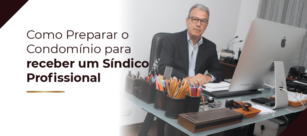 Como Preparar o Condomínio para receber um Síndico Profissional